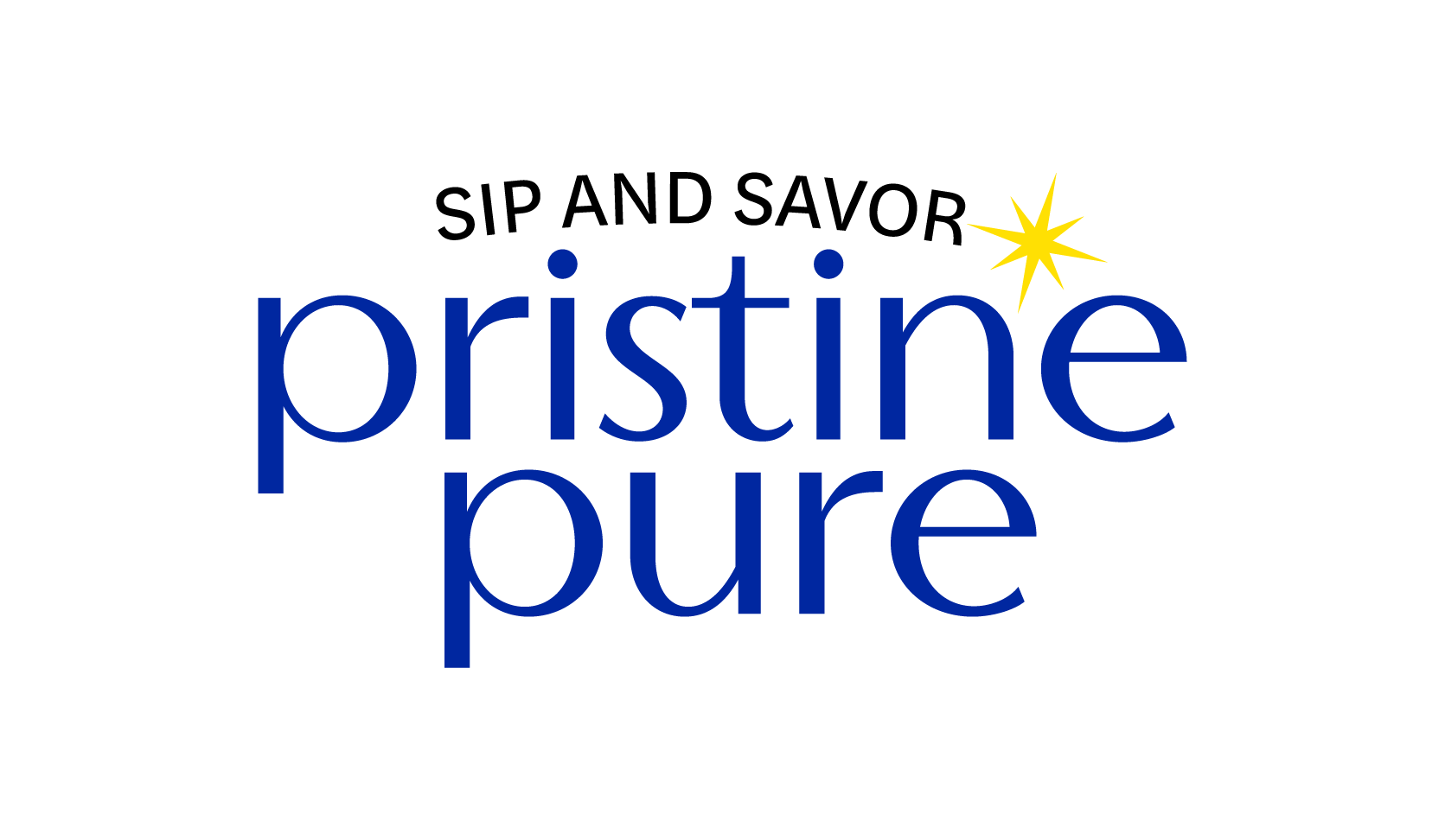 Pristine Pure — Sip and Savor